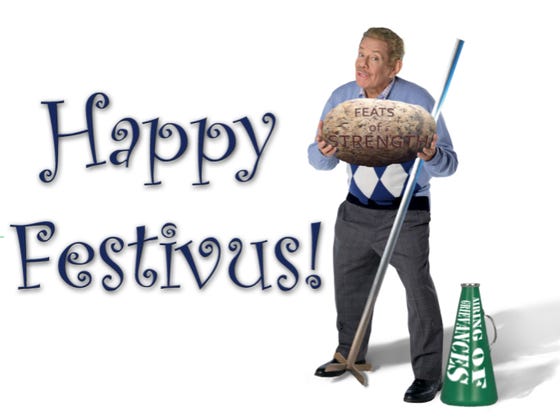 Happy Festivus Everyone!  Let Us Commence With The Airing Of Barstool Grievances...