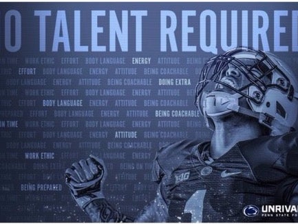 Real Life Penn State Football Recruiting Slogan:  "No Talent Required"