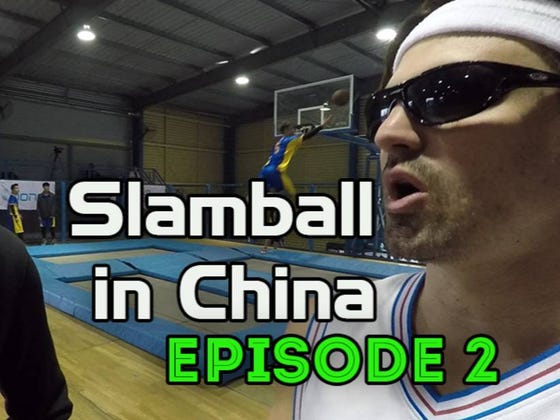 Slamball In China Episode 2 Feat. Stan "Shakes" Fletcher and Isano