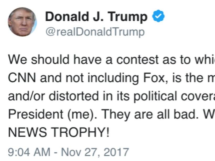 Trump Wants A Contest Amongst Networks To Determine Winner Of The "FAKE NEWS TROPHY"