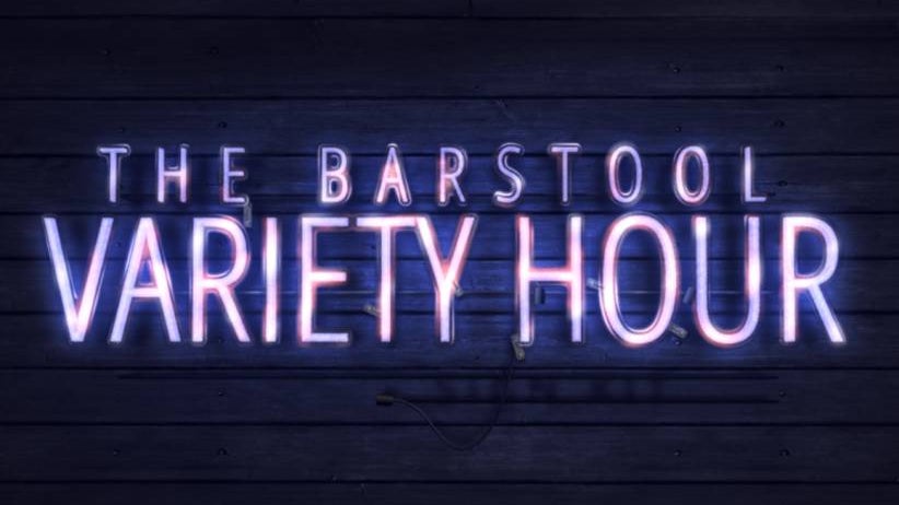 The Barstool Variety Hour, Ep. 1